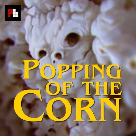 Popping of the Corn Podcast