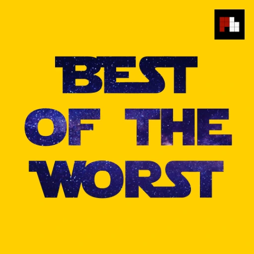 Best of the Worst Podcast